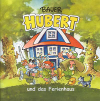 Bauer Hubert und das Ferienhaus